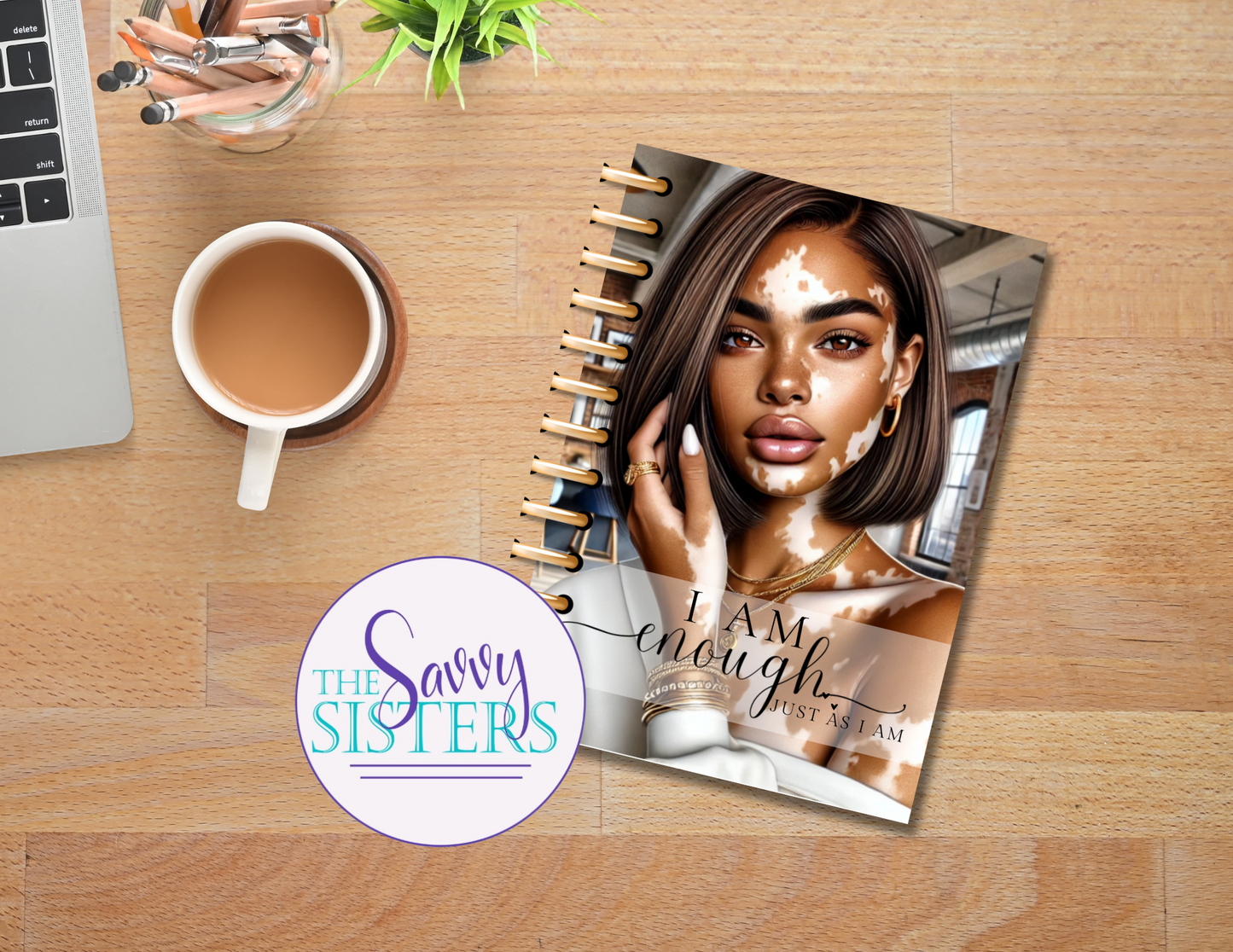 I AM ENOUGH - JUST AS I AM! JOURNAL